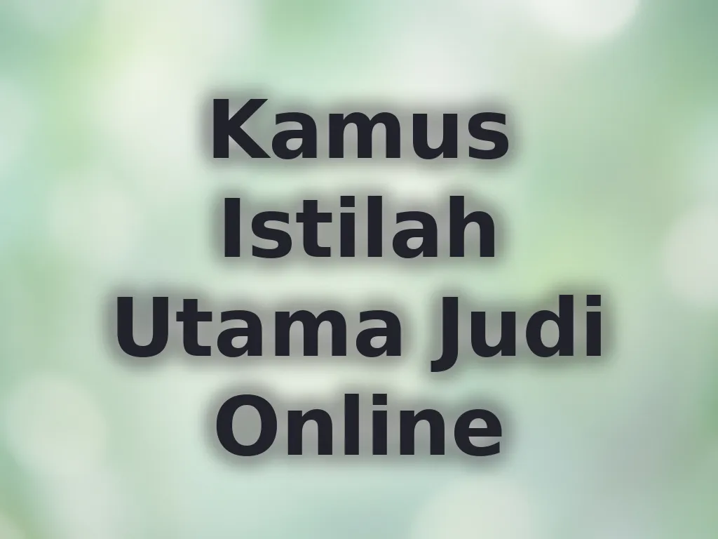 Kamus istilah judi